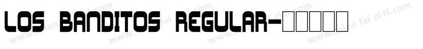 Los Banditos Regular字体转换